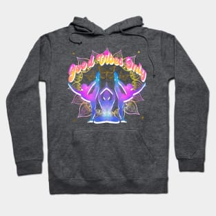 Good Vibes Hoodie